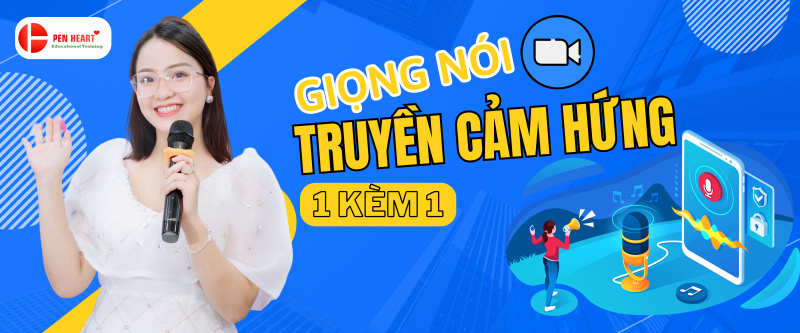 KHÓA HỌC LUYỆN GIỌNG NÓI TRUYỀN CẢM HỨNG ONLINE 1 KÈM 1